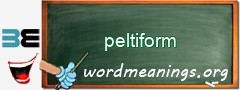 WordMeaning blackboard for peltiform